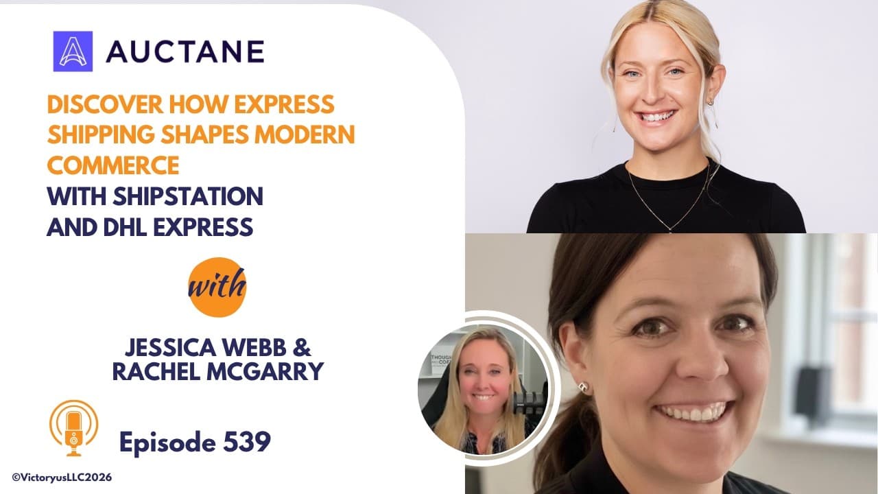 539: Discover How Express Shipping Shapes Modern Commerce, with ShipStation and DHL Express