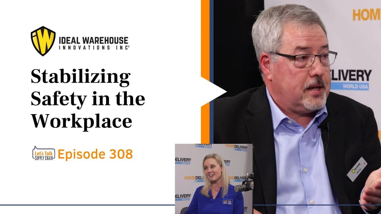 308: Stabilizing Safety in the Workplace, with Ideal Warehouse Innovations