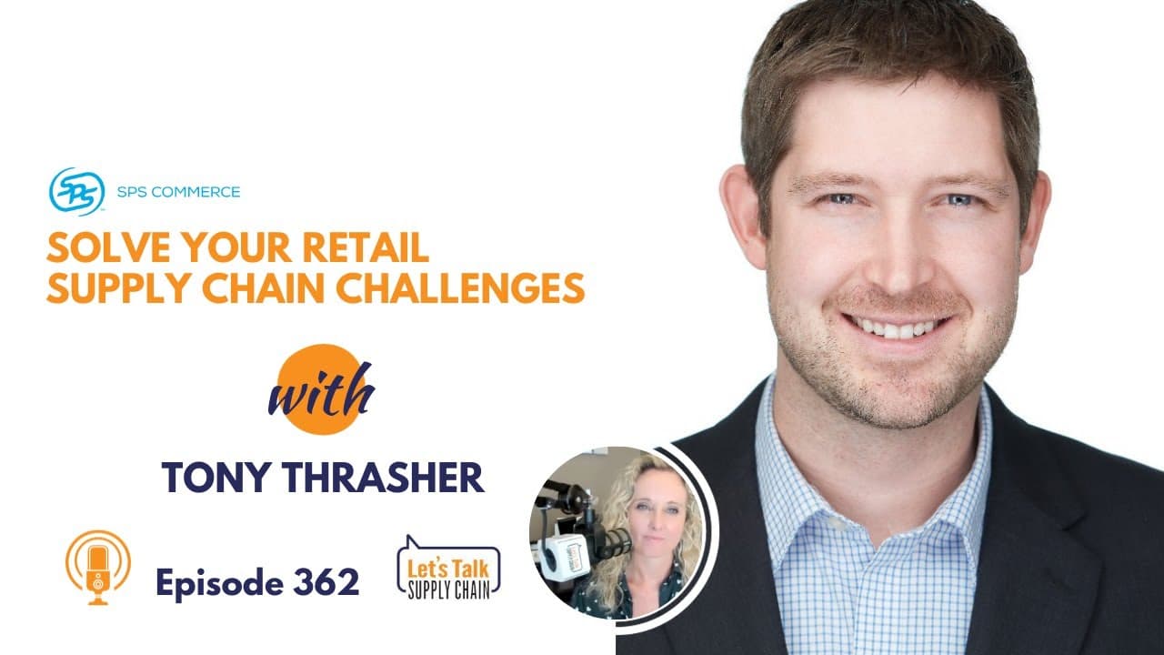 362: Solve Your Retail Supply Chain Challenges, with SPS Commerce