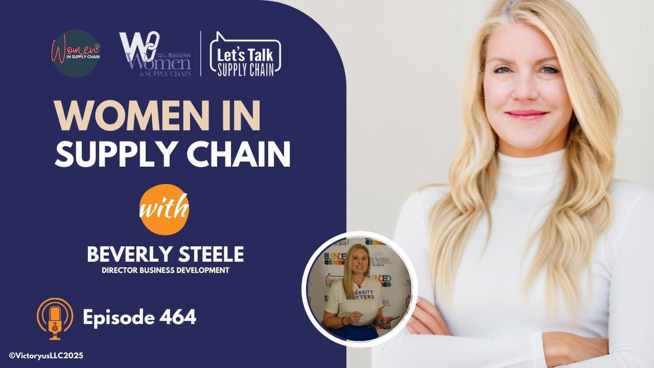 464: Women In Supply Chain™, Beverly Steele