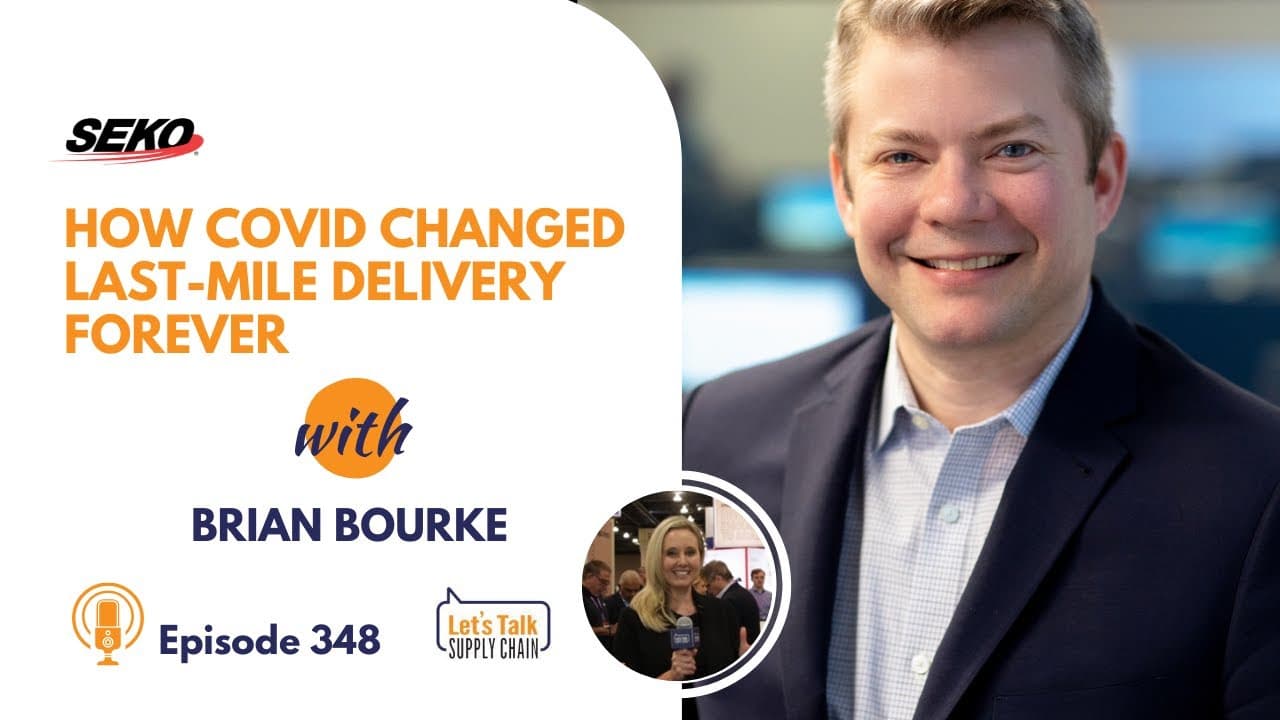 348: How COVID Changed Last Mile Delivery Forever, with SEKO