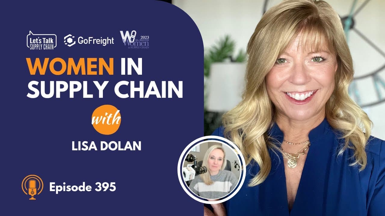 395: Women In Supply Chain™, Lisa Dolan