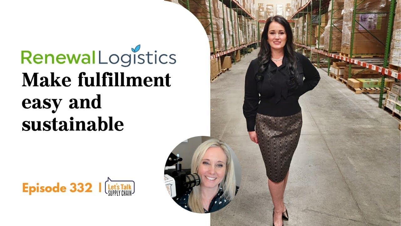 332: Make Fulfilment Easy and Sustainable, with Renewal Logistics