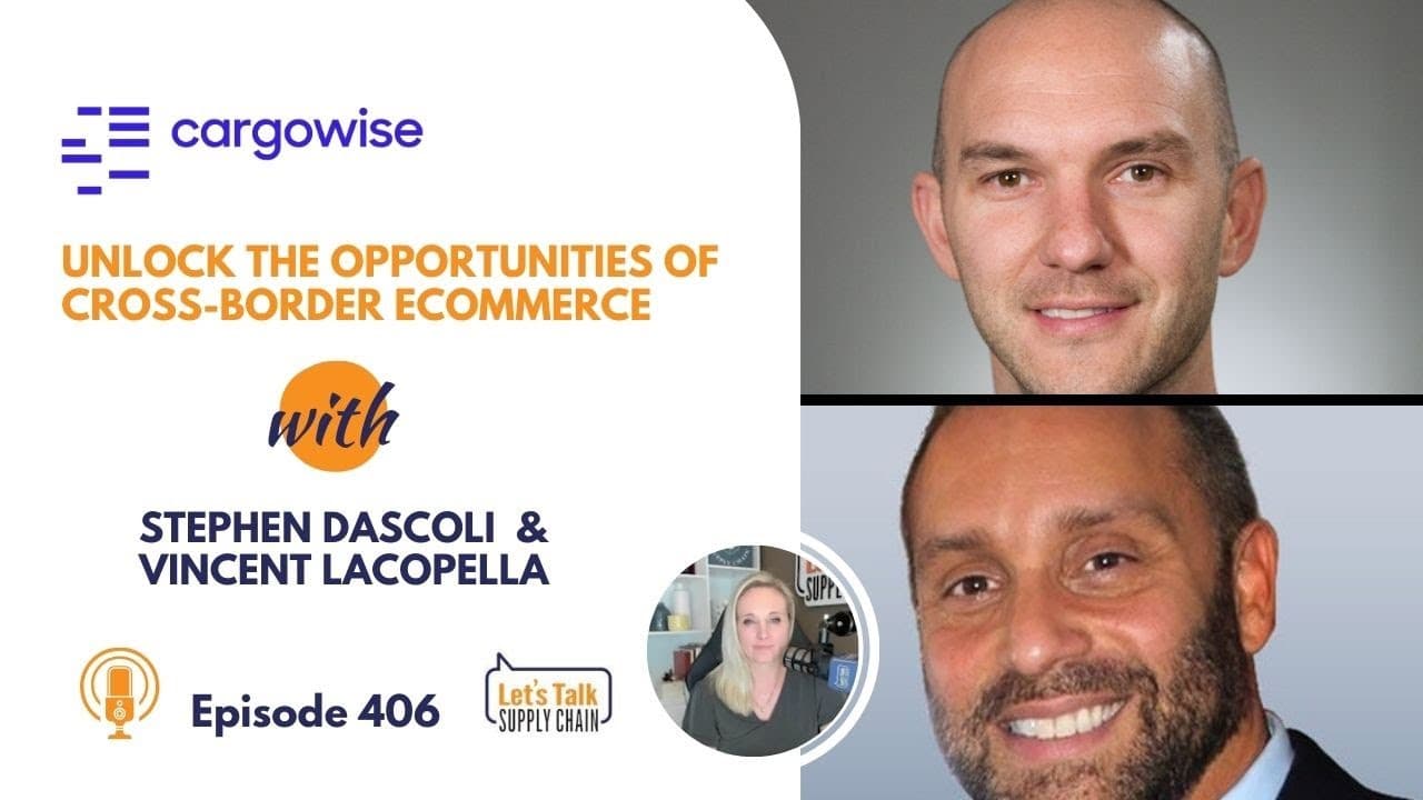 406: Unlock the Opportunities of Cross-Border Ecommerce, with CargoWise