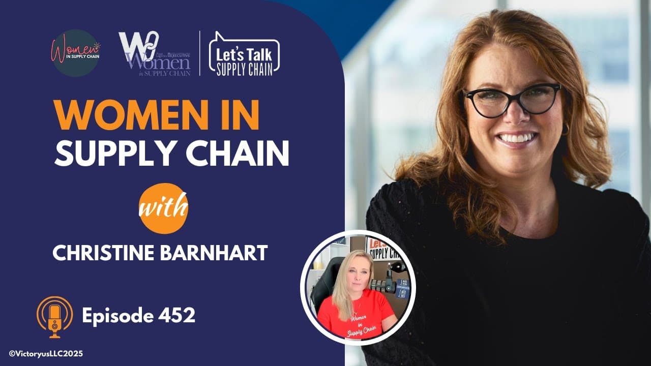 452: Women In Supply Chain™, Christine Barnhart