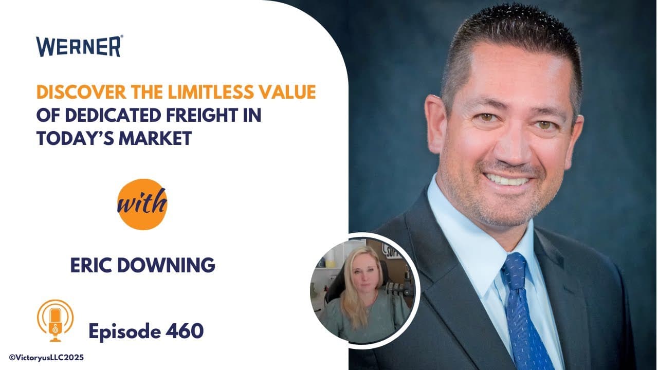 460: Discover the Limitless Value of Dedicated Freight in Today’s Market, with Werner