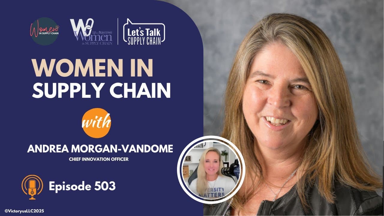 503: Women In Supply Chain™, Andrea Morgan-VanDome