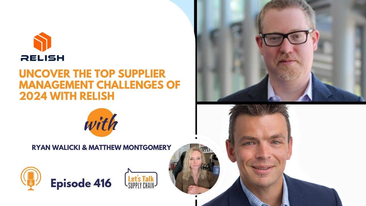 416: Uncover the Top Supplier Management Challenges of 2024, with Relish