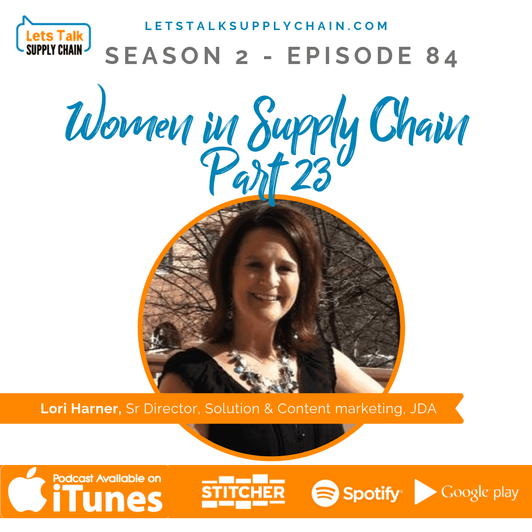 SEA 2, EP 84 – Women In Supply Chain™, Lori Harner