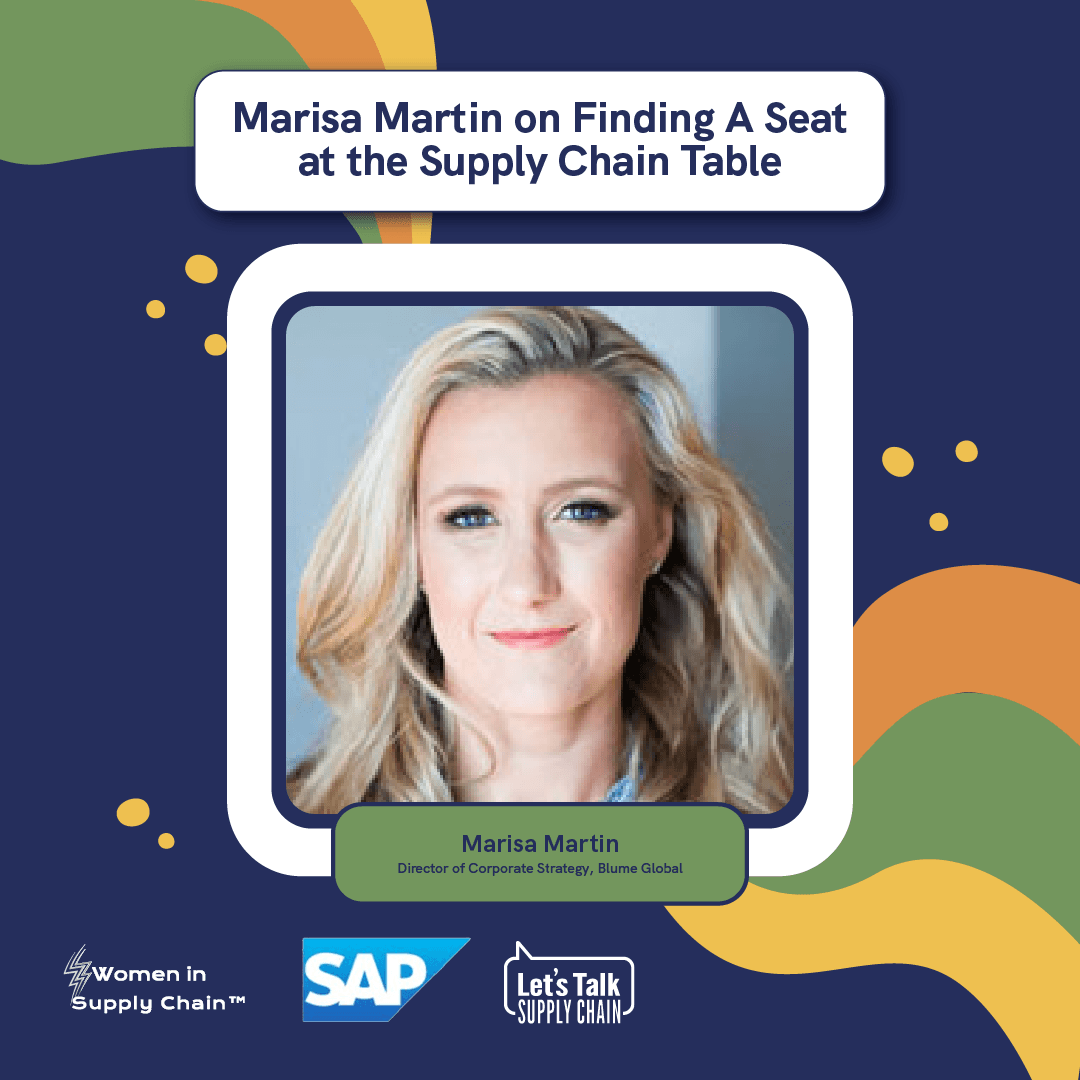 Marisa Martin on Finding A Seat at the Supply Chain Table