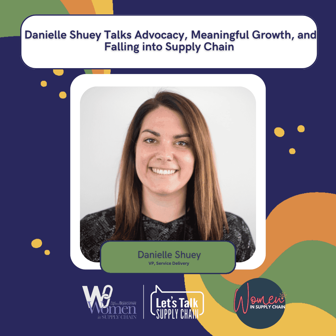 Danielle Shuey Talks Advocacy, Meaningful Growth, and Falling into Supply Chain