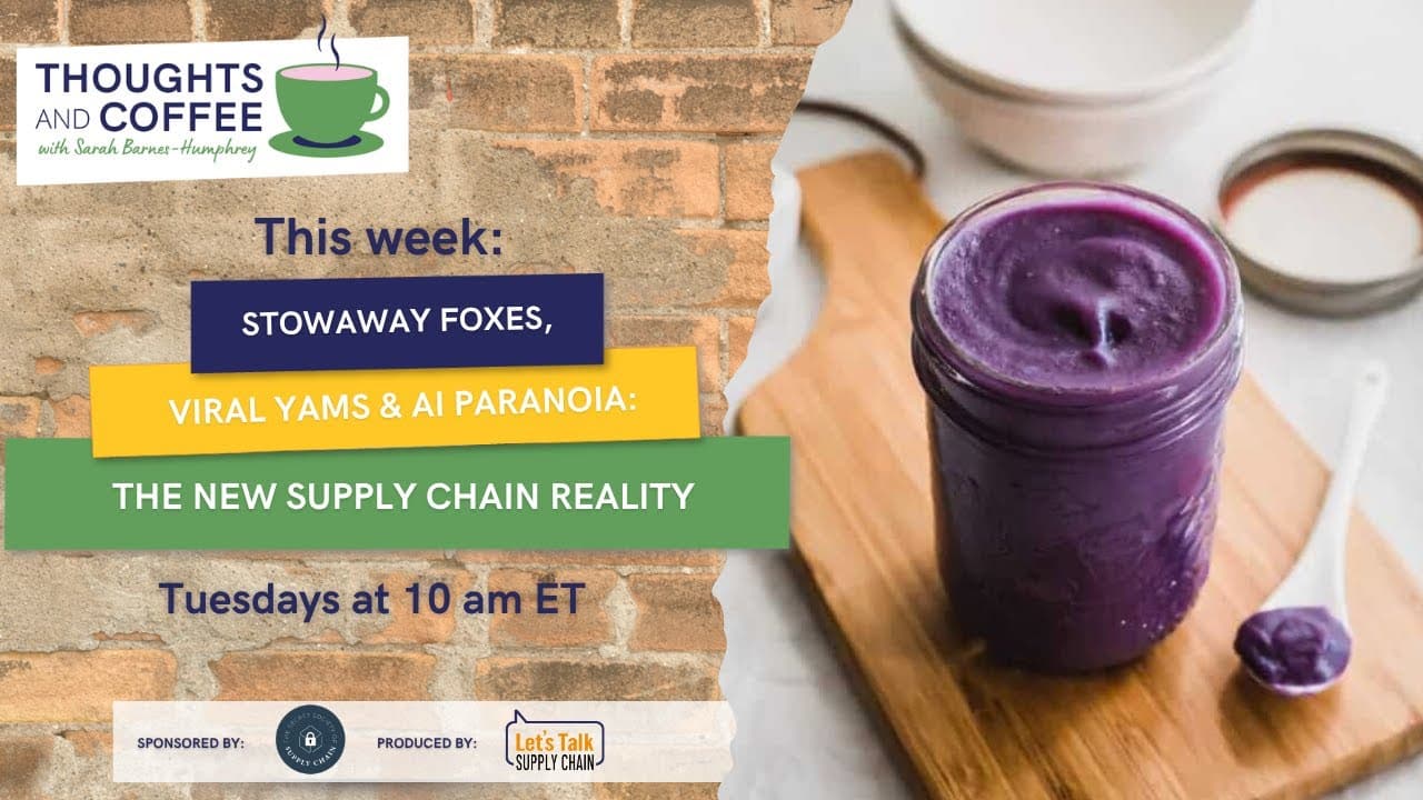 Stowaway Foxes, Viral Yams & AI Paranoia: The New Supply Chain Reality 📱