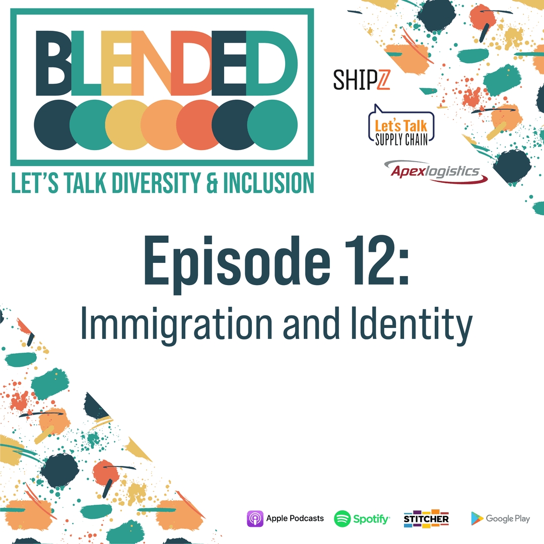 220: Blended – Immigration and Identity