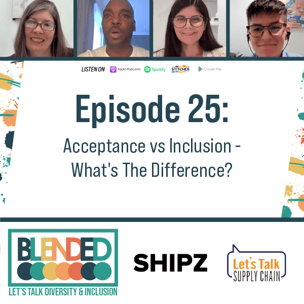 298: Blended – Acceptance vs Inclusion – What’s The Difference?