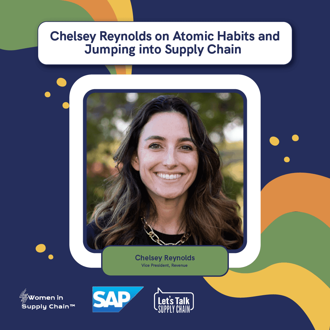 Chelsey Reynolds on Atomic Habits and Jumping into Supply Chain