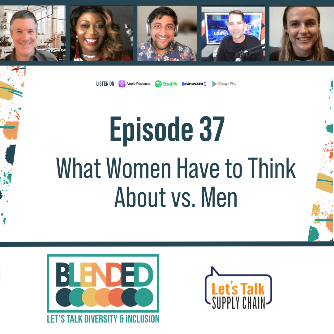 366: Blended – Leveling The Playing Field: What Women Have To Think About Vs Men