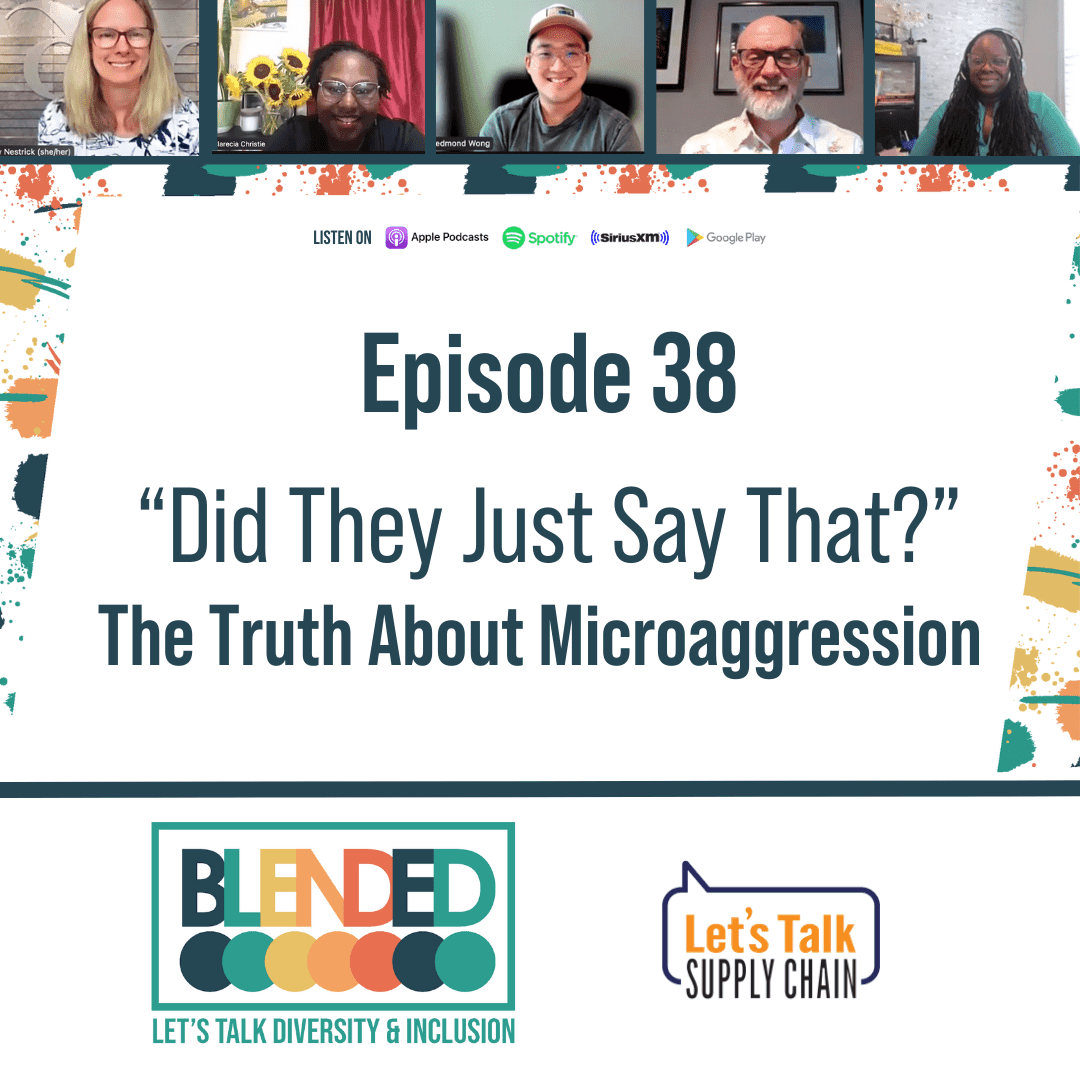 375 – Blended: ‘Did They Just Say That?’ The Truth About Microaggression