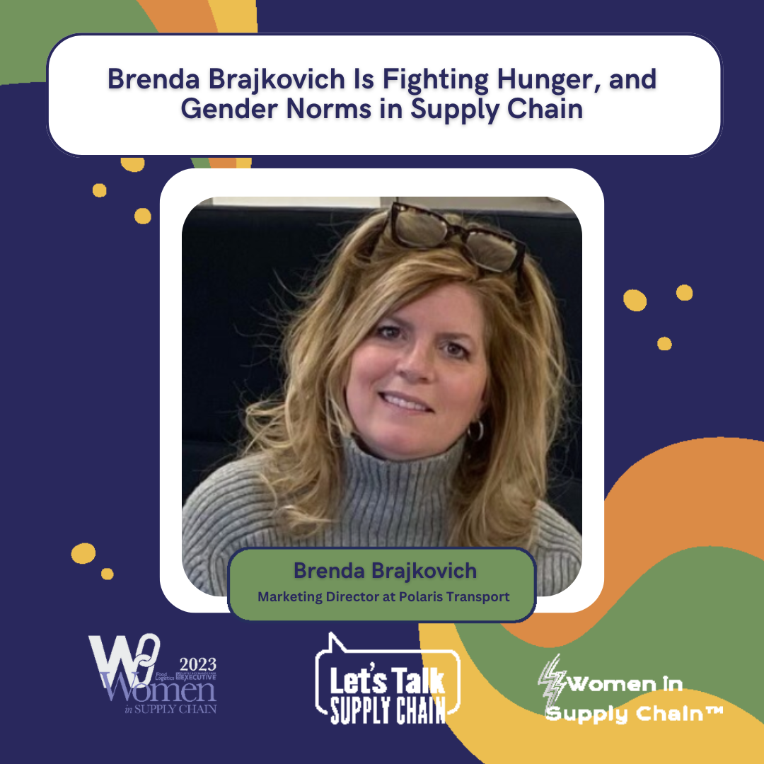 Brenda Brajkovich is fighting hunger, and gender norms in Supply Chain ...