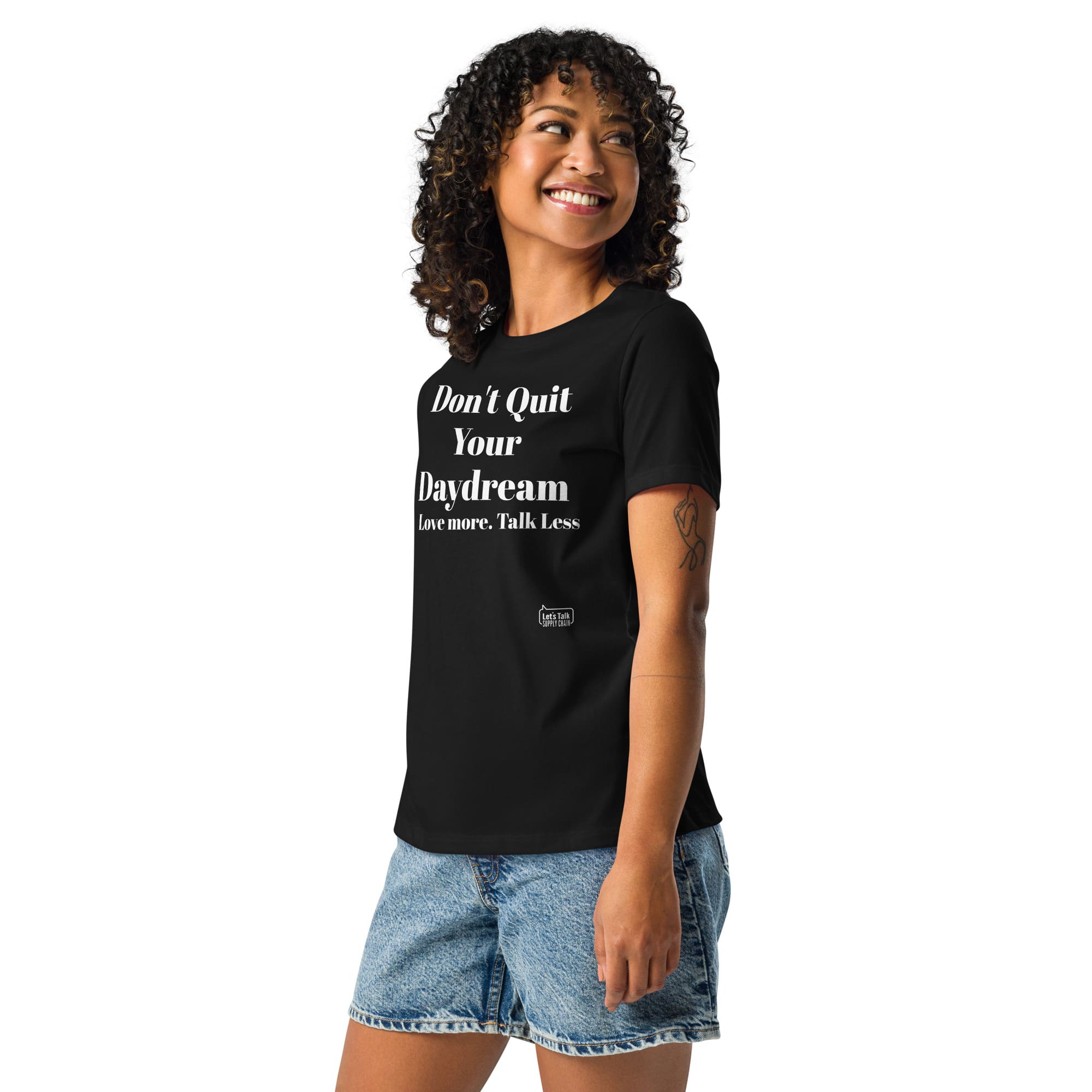 Don't Quit your Daydream Ladies! Women's Relaxed T-Shirt 5 Don't Quit your Daydream Ladies! Women's Relaxed T-Shirt - Image 5
