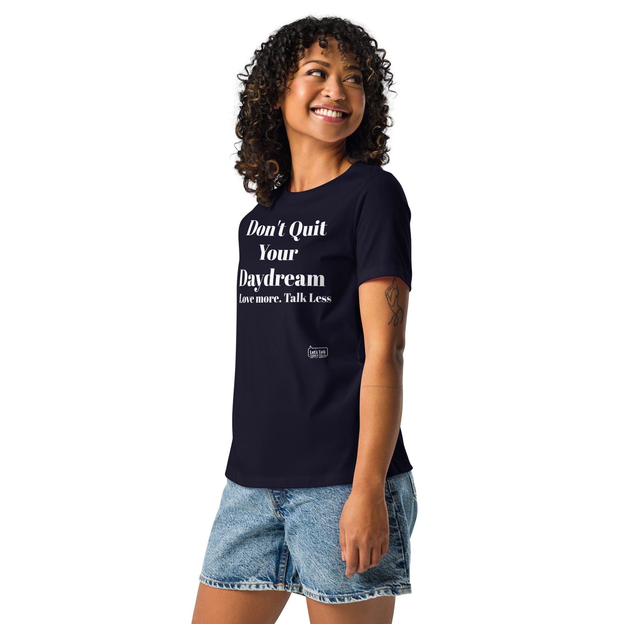 Don't Quit your Daydream Ladies! Women's Relaxed T-Shirt 2 Don't Quit your Daydream Ladies! Women's Relaxed T-Shirt - Image 2