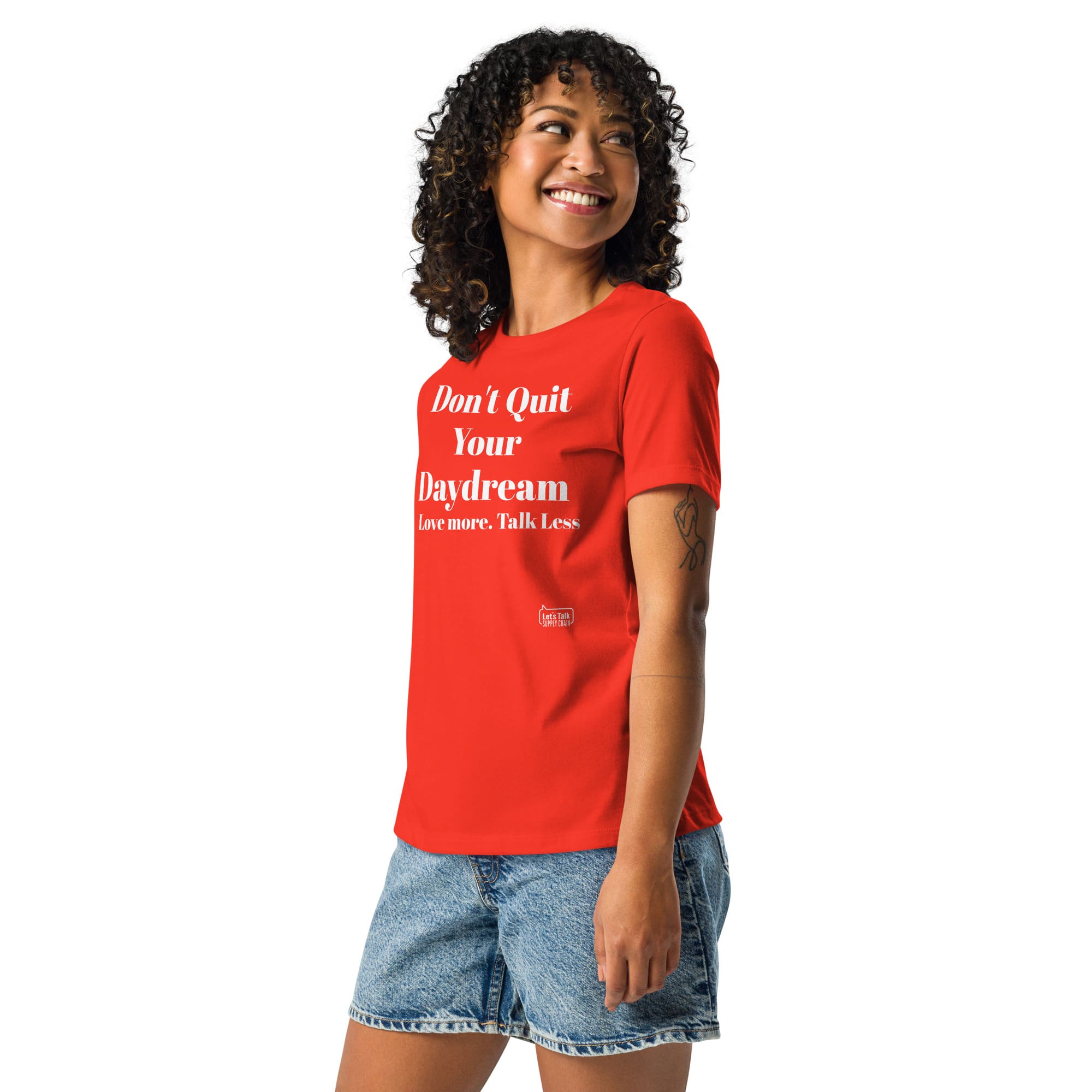 Don't Quit your Daydream Ladies! Women's Relaxed T-Shirt 11 Don't Quit your Daydream Ladies! Women's Relaxed T-Shirt - Image 11