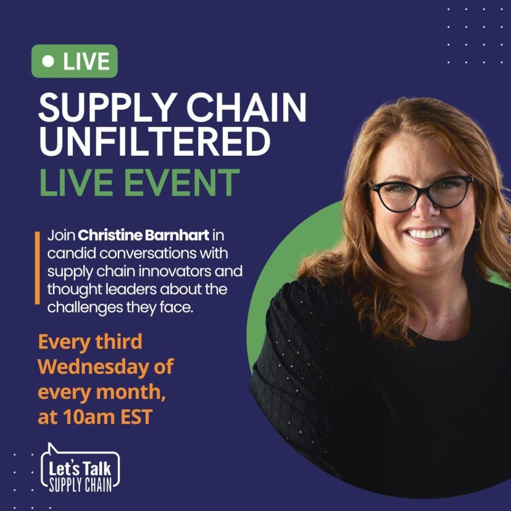 Supply Chain Unfiltered, hosted by Christine Barnhart.