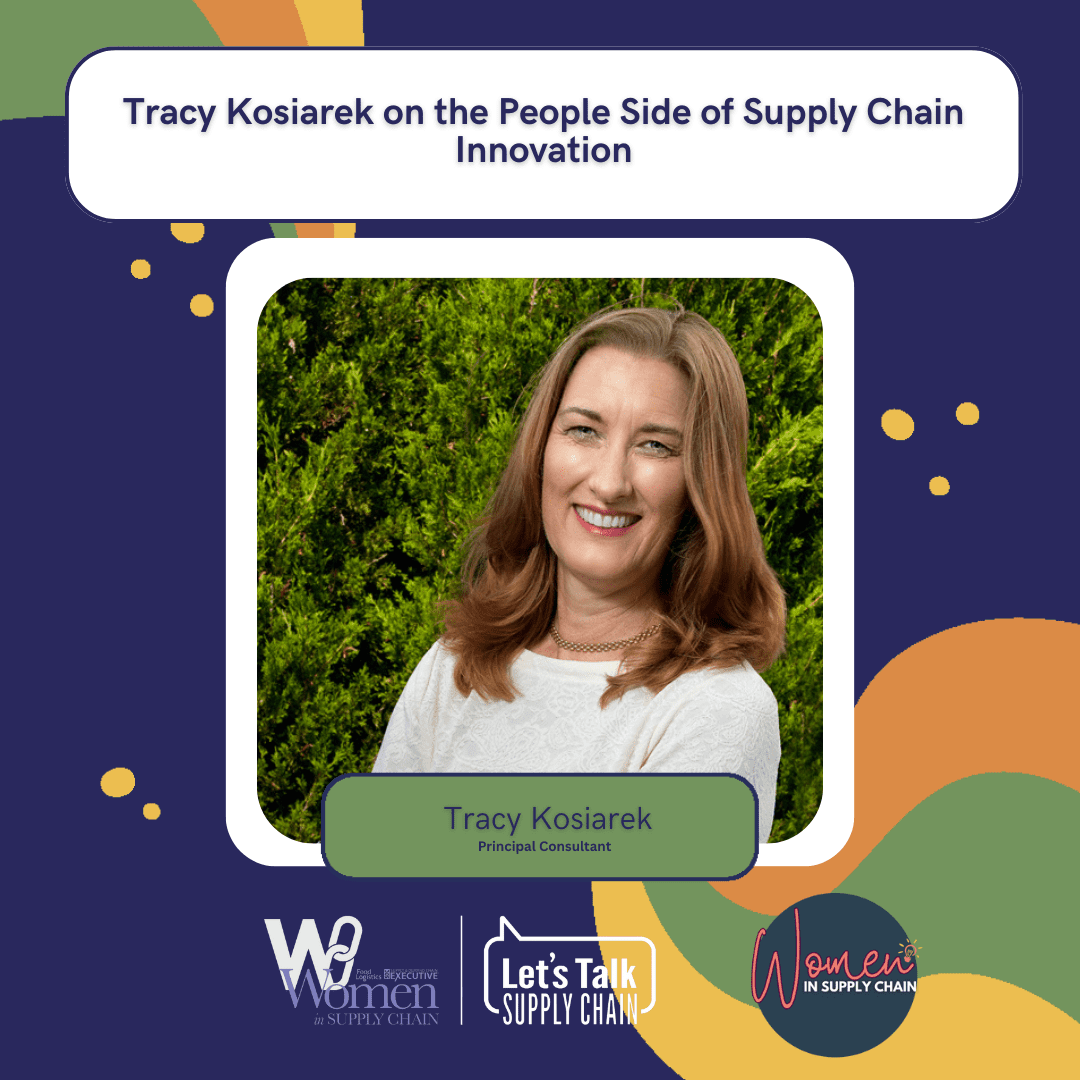 Women In Supply Chain™ - Blog 21 Tracy Kosiarek shares her experience as a woman in the supply chain and explains why the human element is still critical while driving AI and other innovations. Edit Snippet