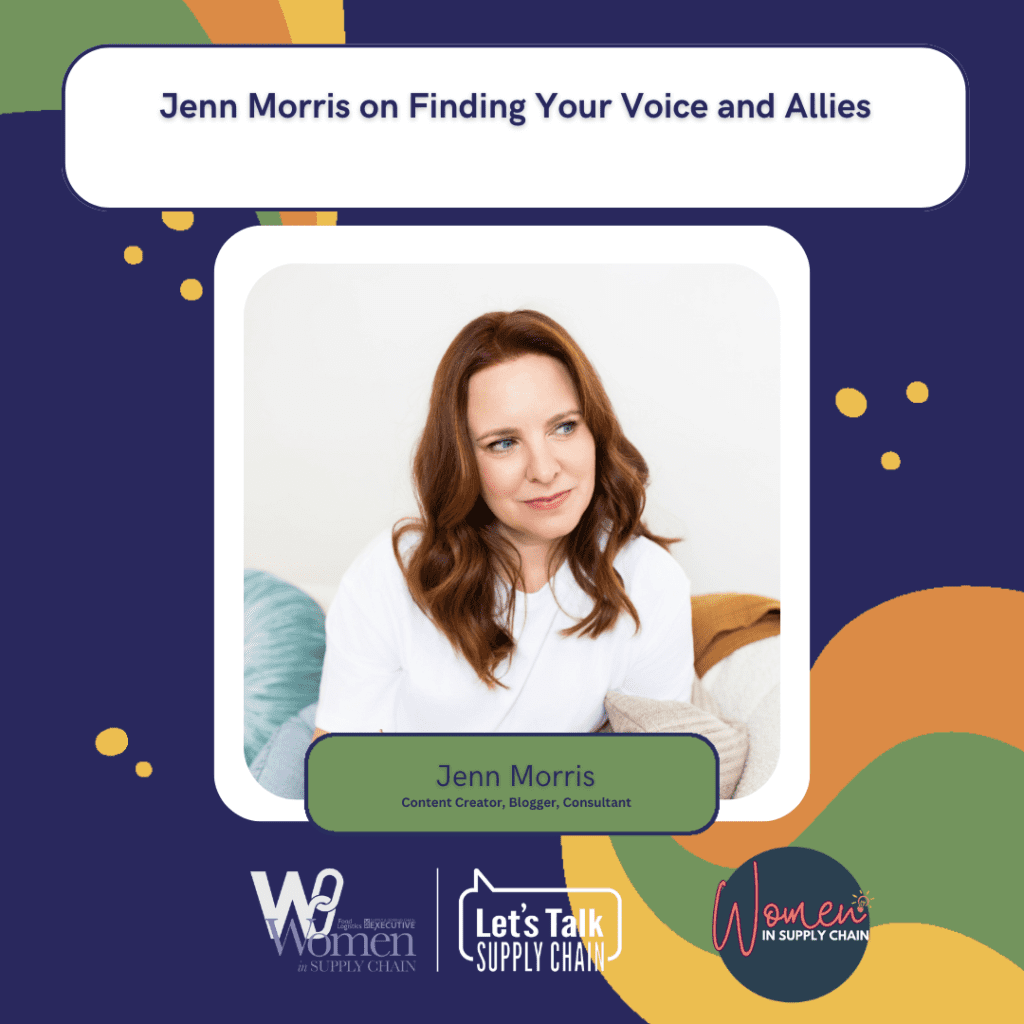 Jenn Morris, founder of Ship Happens, shares her journey in supply chain, how she found her voice in a male-dominated industry, and why empowering women leaders is vital in today’s shifting global logistics landscape.