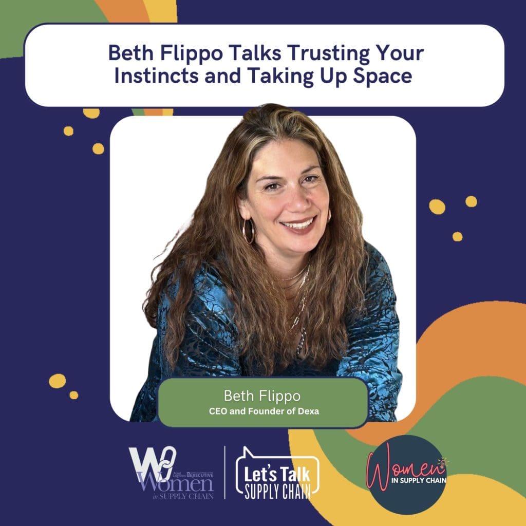 Dexa CEO and Founder, Beth Flippo, shares how she’s navigated her career as a woman in supply chain and started a new aviation business from scratch.